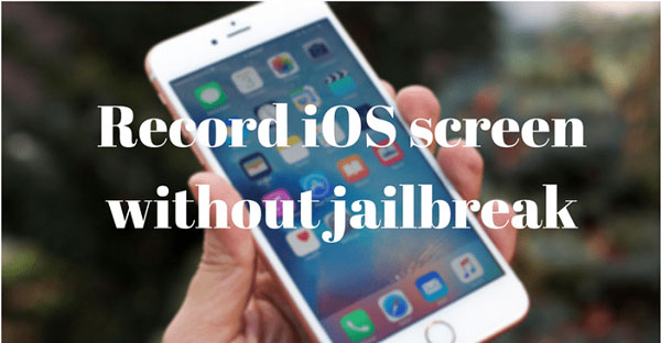 iOS Screen Recorder: Registrare Schermo iPhone e iPad senza Jailbreak