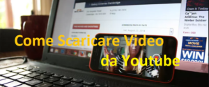 Scaricare Video da Youtube Tutti i Modi