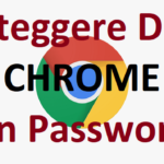 Come Proteggere Dati in Google Chrome con Password