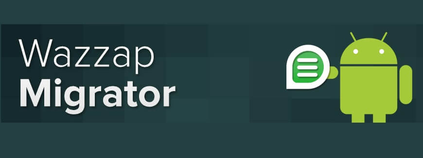 [Guida] Come Usare Wazzap Migrator