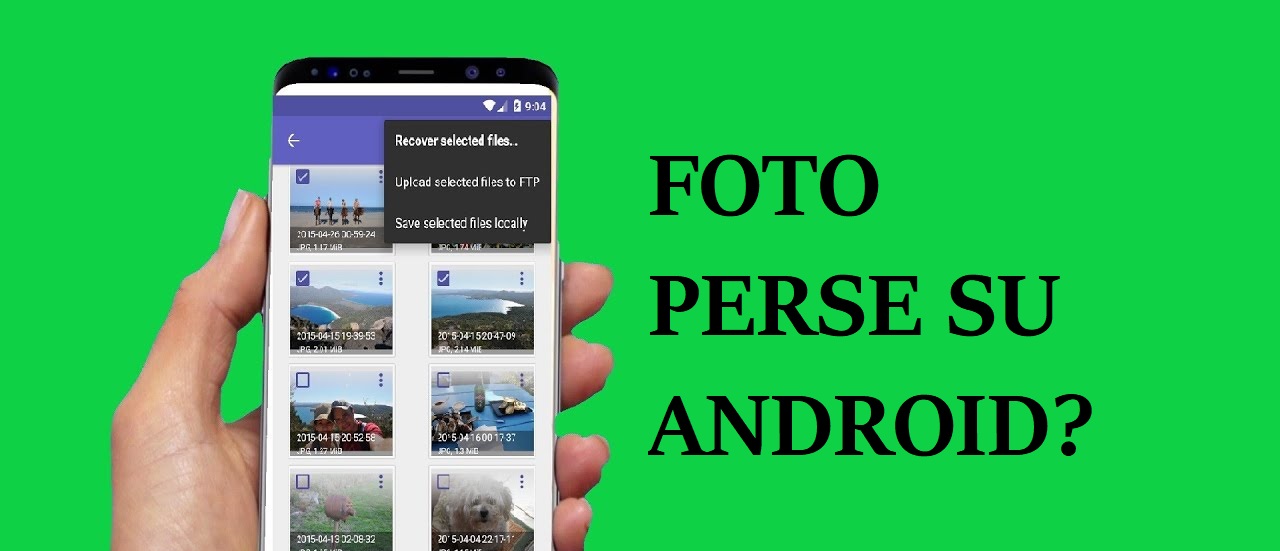 Come recuperare foto perse su Android (Samsung, Huawei, LG, HTC, Xiaomi, ecc…)