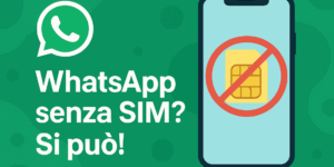 Come attivare WhatsApp senza una SIM